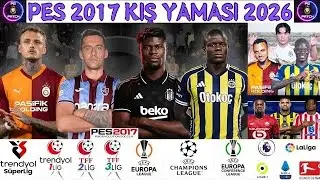 PES 2017 EN GÜNCEL YAMA 2026 SÜPER LİG TFF 1 TFF 2 ve TFF 3 LİG EKLENDİ