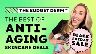 BEST Of Anti-aging Skincare Deals | Black Friday 2023