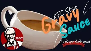 How to Make KFC Style Gravy Recipe - Teach me HOW TO do it