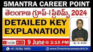 TSPSC GROUP-1 PRELIMS KEY 2024 | KEY EXPLANATION | GROUP-1 KEY DETAILED ANSWERS KEY | Dr. RIYAZ
