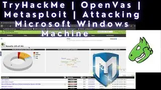 Penetration Testing Hacking | Microsoft MS17-010 MSB Vulnerability Exploitation | OpenVas TryHackMe