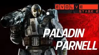 Evolve Stage 2 Gameplay - New Hunters Paladin Parnell as a Medic? ( PC Gameplay 1080p )