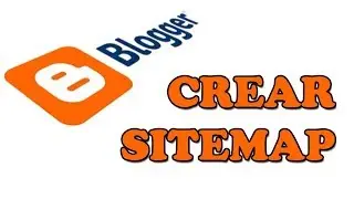 ✅ CREAR UN ARCHIVO SITEMAP PARA BLOGGER Y SUBIRLO A SEARCH CONSOLE