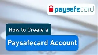 How to Open a Paysafecard Account - Step by Step Tutorial