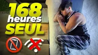 J’ai Passé 7 Jours Seul (168 heures isolé du Monde) 🌍📵
