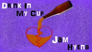 A Jam Hyena Mashup - Drink In My Cup