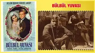 Bülbül Yuvası 1961 | Belgin Doruk Göksel Arsoy | Yeşilçam Filmi Full İzle