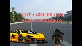 GOT MY $350,000 CAR STOLEN IN ROBLOX!!!