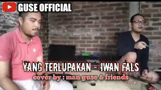 yang terlupakan - Iwan fals ( cover ) | Guse Official