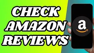How To Check Reviews On Amazon