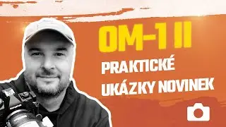 #003 OM SYSTEM OM-1 II (CZ + EN subtitles)