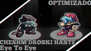 FNF MOD CHESHM DROSKI [EYE TO EYE DROXYCORE] ANDROID/PC PSYCH ENGINE 2MB
