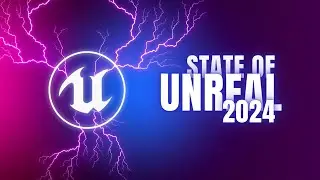 Unreal Engine 5.4: A Dev's Dream | State of Unreal 2024 Breakdown