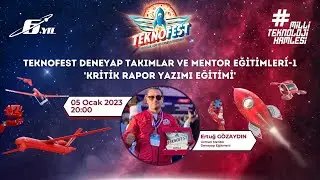 TEKNOFEST - 81 İl Deneyap Mentör Eğitmen Kritik Tasarım Raporu Eğitimi -2