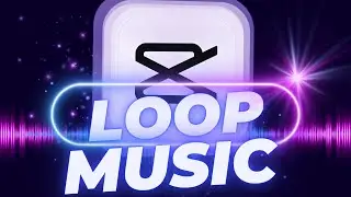 Endless Music! Loop Sound in CapCut