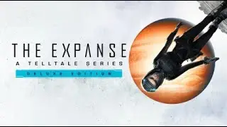 Telltale Series: The Expanse Live Stream 1 (Blind Playthrough)