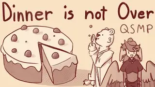 QSMP Animatic | Dinner is Not Over