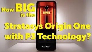 How Big is the Stratasys Origin One 3D Printer with P3 Technology?