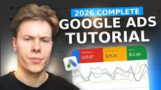 How to Set Up Google Ads the Right Way in 2026 (Full Tutorial)