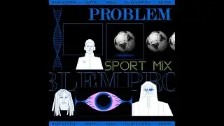 Zram + Britni + Hari Kvoter = Problem SPORT MIX by mirda x hari kvoter