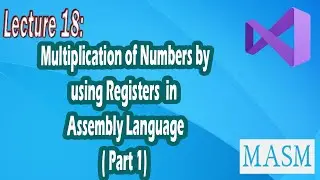 Lecture 18 | How to perform multiplication using registers in Assembly Language | Bhinder World