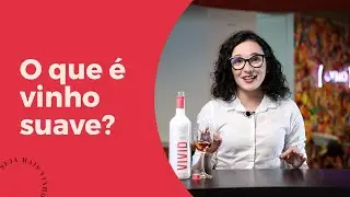 VINHO SUAVE É BOM?