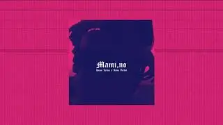 Mami, no - Krazy Lyrics x Arma Verbal