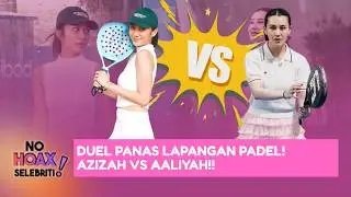 LAPANGAN MEMANAS DUEL PADEL AZIZAH SALSHA VS AALIYAH MASSAID, SIAPA YANG MENANG? - NHS