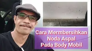Cara Membersihkan Noda Aspal Pada Body Mobil