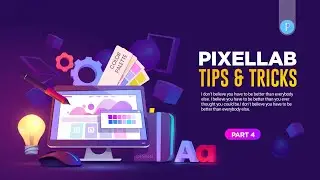 Pixellab Tips and tricks | Pixellab | Pixellab Editing