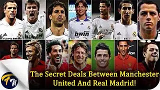 Manchester United and Real Madrid Transfers Over the Years