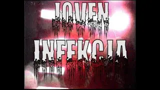 JOVEN - INFEKCJA [1/6 INFEKCJA EP]