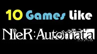 ★10 Games Like Nier Automata★