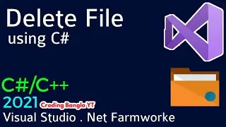 Delete File By Visual Studio .Net Farmworke with C# How to delete File using C#|C++ on Visual Studio