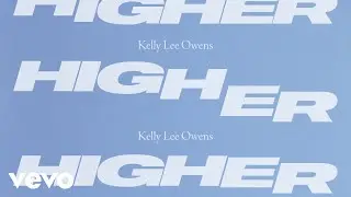Kelly Lee Owens - Higher (Official)
