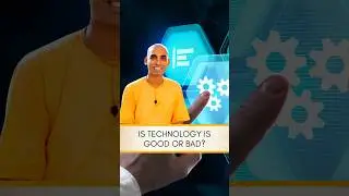 Is Technology is good or bad? | Gauranga Darshan Das