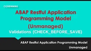 Part 12: Unmanaged ABAP RESTful Application Programming Model (RAP) - Validations