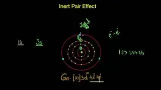 Inert pair effect - II | The p-block elements | Chemistry | Khan Academy