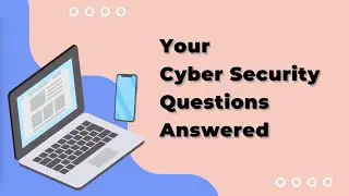 Your Cyber Security Questions Answered - Episode 2 - Account Security