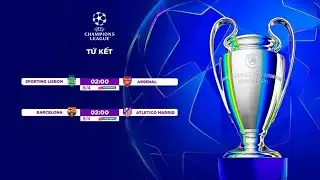 VTVcab - Trailer 2 trận lượt đi tứ kết UEFA Champions League 2025/26 (8-9/4/2026)