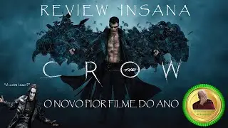 VERGONHA! O NOVO PIOR FILME DO ANO! OFENSIVO! RIDÍCULO! - O CORVO (2024) REVIEW INSANA + RAGE! 😡🤬