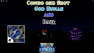Combo One Shot GodHuman And Dark | Blox Fruit | Roblox