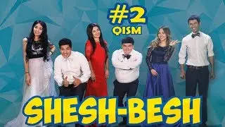 Shesh Besh - 2-QISM / Шеш Беш - 2-Кисм