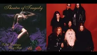 THEATRE OF TRAGEDY - Velvet Darkness They Fear [FULL ALBUM]