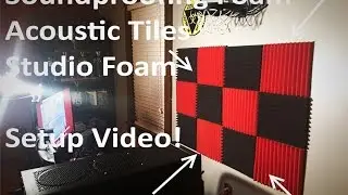 Soundproofing Foam Acoustic Tiles Studio Foam Setup!!