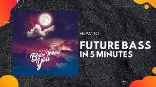 Future Bass за 5 минут feat. Auden