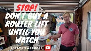 STOP! Don’t Buy a Router Lift Until You Watch