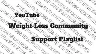 YouTube Weight Loss Community Support Playlist
