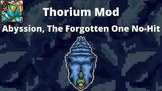 Terraria Thorium Mod: Expert Mode Abyssion, The Forgotten One No-Hit