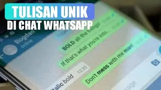Cara Membuat Tulisan Unik di WhatsApp